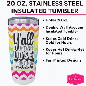 Y'All Gonna Make Me Lose My Mind Up In Here #Teacherlife Stainless Steel Tumbler